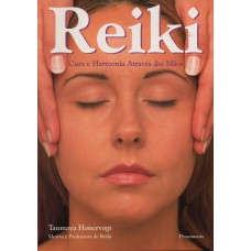 REIKI CURA E HARMONIA ATRAVÉS DAS MÃOS