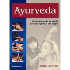 AYURVEDA  UM TRATAMENTO DE SAUDE QUE NAO AGRIDE O SEU CORPO - 1