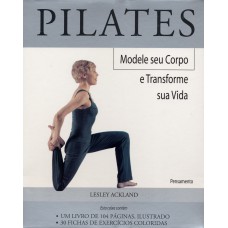 PILATES - MODELE O SEU CORPO E TRANSFORME A SUA VIDA