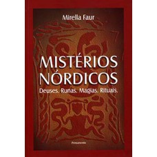 Mistérios nórdicos: deuses, runas, magias, rituais