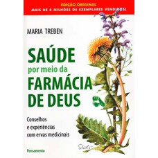 Saúde por meio da farmácia de Deus: conselhos e experiências com ervas medicinais