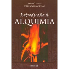 INTRODUÇÃO À ALQUIMIA - INTRODUÇÃO À ALQUIMIA