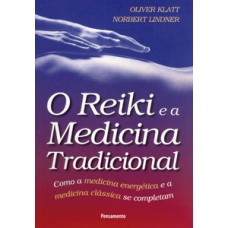 O reiki e a medicina tradicional