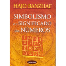 SIMBOLISMO E O SIGNIFICADO DOS NÚMEROS