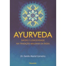 Ayurveda: saúde e longevidade na tradição milenar da Índia