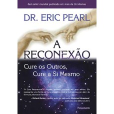 A reconexão: cure os outros, cure a si mesmo