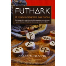 Futhark: o oráculo sagrado das runas