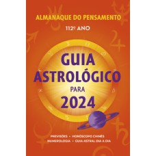 Almanaque do pensamento 2024: guia astrológico para 2024