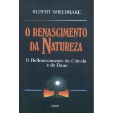 O RENASCIMENTO DA NATUREZA