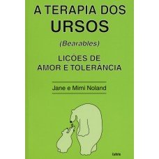 A TERAPIA DOS URSOS - LIÇÕES DE AMOR E TOLERÂNCIA