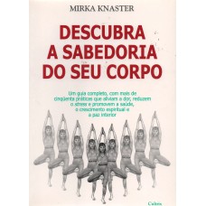 DESCUBRA A SABEDORIA DO SEU CORPO