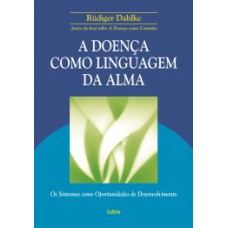 A doença como linguagem da alma