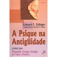 A psique na antiguidade: filosofia grega antiga de Tales a Plotino