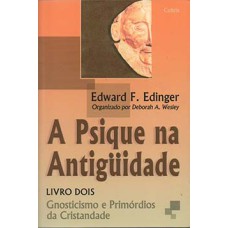 A psique na antiguidade: gnosticismo e primórdios da cristandade