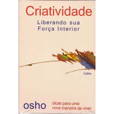 Criatividade: liberando sua força interior