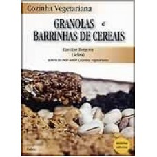 COZINHA VEGETARIANA - GRANOLAS E BARRINHAS DE CEREAIS