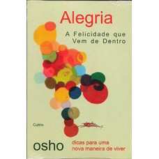 Alegria: a felicidade que vem de dentro