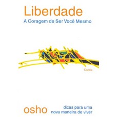 Liberdade: a coragem de ser você mesmo