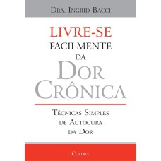 LIVRE- SE FACILMENTE DA DOR CRÔNICA - LIVRE- SE FACILMENTE DA DOR CRÔNICA