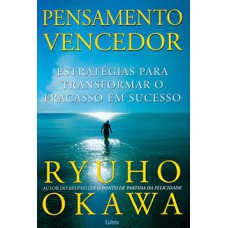 Pensamento vencedor: estratégias para transformar o fracasso em sucesso