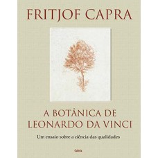 A botânica de Leonardo da Vinci: um ensaio sobre a ciência das qualidades