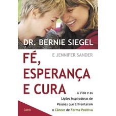 Fé, esperança e cura: a vida e as lições inspiradoras de pessoas que enfrentaram o câncer de forma positiva