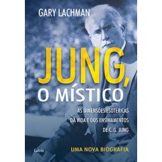 Jung, o místico: uma nova biografia