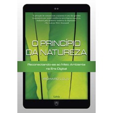 O princípio da natureza: reconectando-se ao meio ambiente na era digital