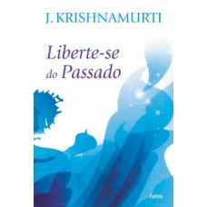 Liberte-se do passado