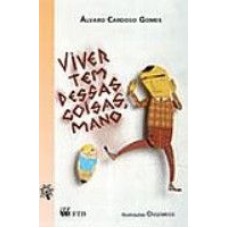 VIVER TEM DESSAS COISAS, MANO (ESPELHOS)