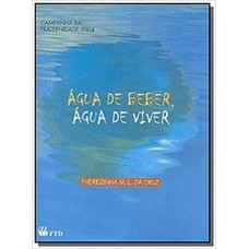 ÁGUA DE BEBER, ÁGUA DE VIVER (C.FRATERNIDADE-04)