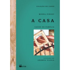 A casa - Casos de família: Casos de família