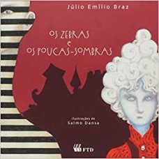 ZEBRAS E OS POUCAS-SOMBRAS, OS - SERIE ISTO E AQUILO - 1