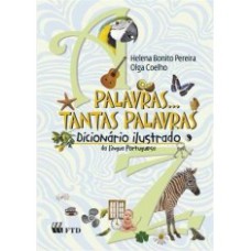 PALAVRAS, TANTAS PALAVRAS - DICIONARIO ILUSTRADO DE LINGUA PORTUGUESA - 1