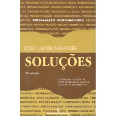 SOLUÇÕES: ANTÍDOTOS PRÁTICOS PARA PROBLEMAS SEXUAIS E DE RELACIONAMENTO 