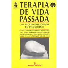 TERAPIA DE VIDA PASSADA: UMA ABORDAGEM PROFUNDA DO INCONSCIENTE