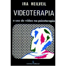 VIDEOTERAPIA - O USO DO VIDEO NA PSICOTERAPIA - 1