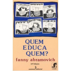 QUEM EDUCA QUEM? - 10