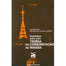 SUBSÍDIOS PARA UMA TEORIA DA COMUNICAÇÃO DE MASSA