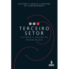 TERCEIRO SETOR: HISTÓRIA E GESTÃO DE ORGANIZAÇÕES