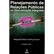 PLANEJAMENTO DE RELAÇÕES PÚBLICAS NA COMUNICAÇÃO INTEGRADA