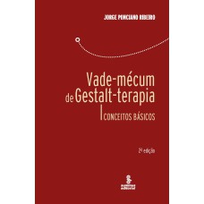 VADE-MÉCUM DE GESTALT-TERAPIA: CONCEITOS BÁSICOS