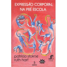 EXPRESSÃO CORPORAL NA PRÉ-ESCOLA