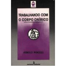 TRABALHANDO COM O CORPO ONÍRICO