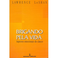 BRIGANDO PELA VIDA: ASPECTOS EMOCIONAIS DO CÂNCER