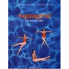 AQUAGYM - A GINÁSTICA NA ÁGUA