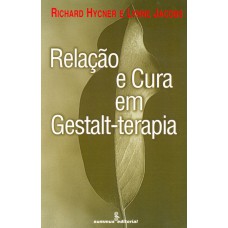 RELAÇÃO E CURA EM GESTALT-TERAPIA