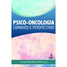 PSICO-ONCOLOGIA: CAMINHOS E PERSPECTIVAS