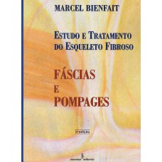 FASCIAS E POMPAGES: ESTUDO E TRATAMENTO DO ESQUELETO FIBROSO