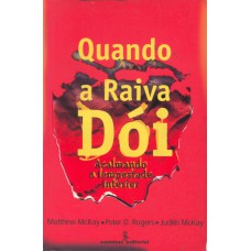 QUANDO A RAIVA DÓI